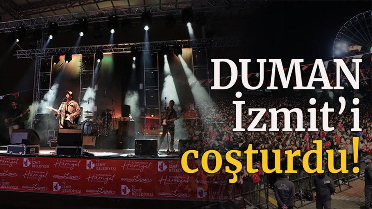DUMAN, İzmit'i coşturdu